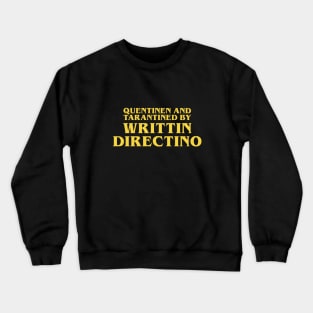 WRITTIN DIRECTINO Crewneck Sweatshirt